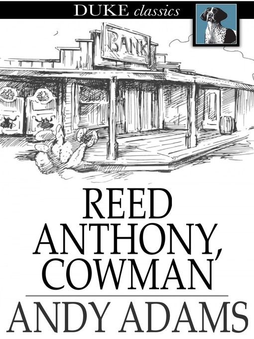 Title details for Reed Anthony, Cowman by Andy Adams - Available